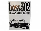 BOSS 302 CHASSIS MODIFICATIONS